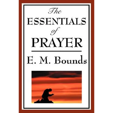 The Essentials of Prayer