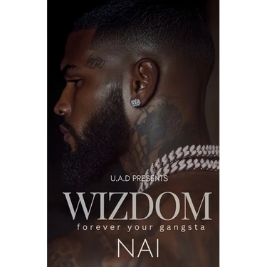 Wizdom: Forever Your Gangsta: An Urban Romance Standalone