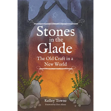 Stones in the Glade: The Old Craft in a New World