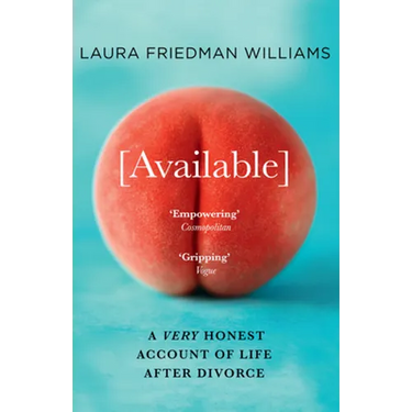 Available: A Very Honest Account of Life After Divorce