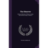 The Observer: Being a Collection of Moral, Literary and Familiar Essays, Volume 5