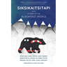 Siksikaitsitapi: Stories of the Blackfoot People