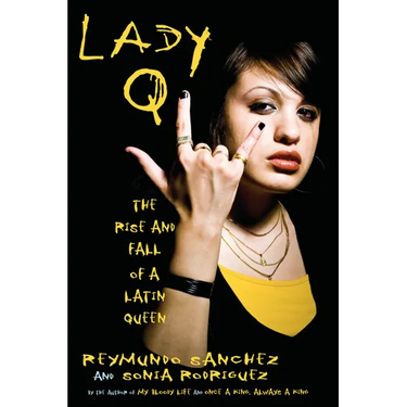 Lady Q: The Rise and Fall of a Latin Queen