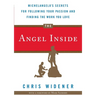 The Angel Inside: Michelangelo's Secrets for Following Your Passion and Finding the Work You Love