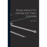 Solid Analytic Geometry First Edition