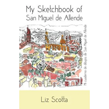 My Sketchbook of San Miguel de Allende