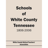 Schools of White County Tennessee 1806-2006