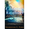 Chasing Rainbows