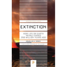 Extinction: How Life on Earth Nearly Ended 250 Million Years Ago - Updated Edition