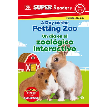 DK Super Readers Pre-Level English-Spanish Bilingual a Day at the Petting Zoo - Un Día En El Zoológico Interactivo