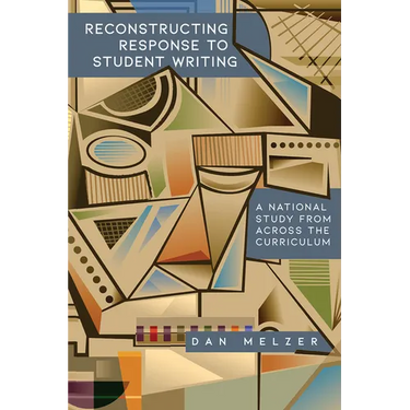 Reconstructing Response to Student Writing: A National Study from Across the Curriculum
