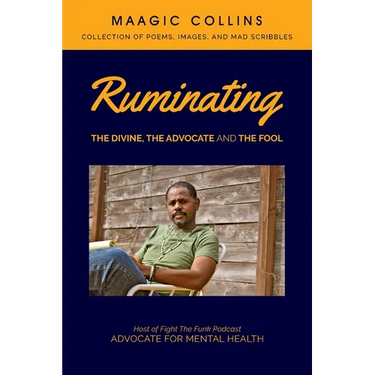 Ruminating: The Divine, The Advocate and The Fool