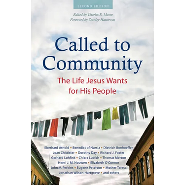 Called to Community: The Life Jesus Wants for His People (Second Edition)