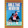 Girls That Never Die: Poems