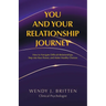 You and Your Relationship Journey: How to Navigate Difficult Relationships, Step into Your Power, and Make Healthy Choices