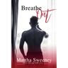 Breathe Out
