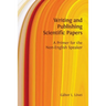 Writing and Publishing Scientific Papers: A Primer for the Non-English Speaker