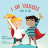 I Am Valuable This Is Me