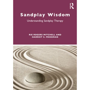 Sandplay Wisdom: Understanding Sandplay Therapy