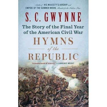 Hymns of the Republic: The Story of the Final Year of the American Civil War