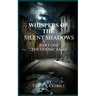 Whispers of the Silent Shadows" Part one -The Cosmic Saga