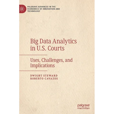 Big Data Analytics in U.S. Courts: Uses, Challenges, and Implications