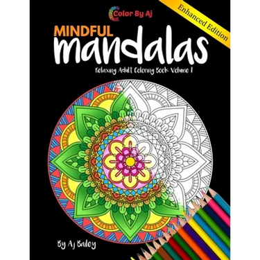 Mindful Mandalas Relaxing Adult Coloring Book Volume 1: 30 Stress Relieving Designs Coloring Book For Adults