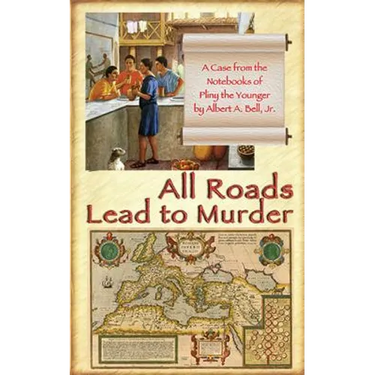 All Roads Lead to Murder: A Case from the Notebooks of Pliny the Younger
