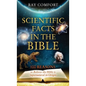 Scientific Facts in the Bible: 100 Reasons to Believe the Bible is Supernatural in Origin