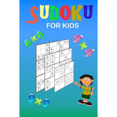 Sudoku for kids: A collection of 150 Sudoku puzzles 4x4, 6x6 and 9x9 from easy to medium to a bit more difficult. Improve memory and lo