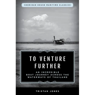 To Venture Further: An Incredible Boat Journey Across the Waterways of Thailand