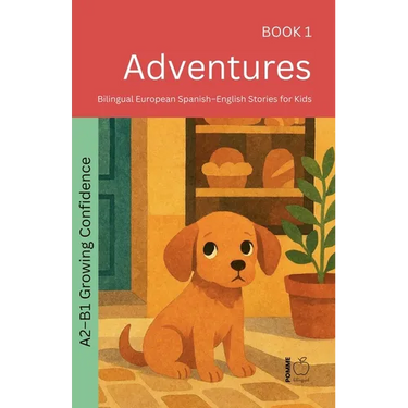 Adventures: Bilingual European Spanish-English Stories for Kids