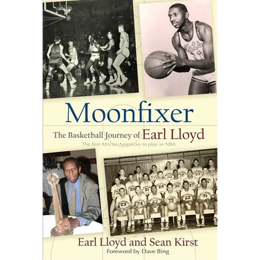 Moonfixer: The Basketball Journey of Earl Lloyd