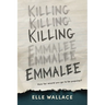 Killing Emmalee