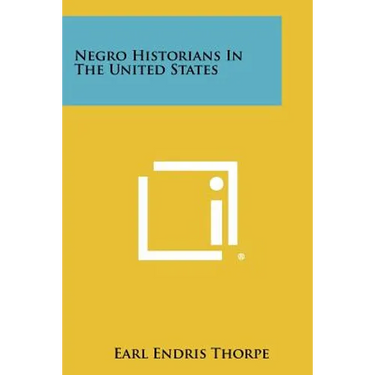 Negro Historians in the United States