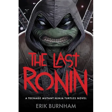 The Last Ronin: A Teenage Mutant Ninja Turtles Novel
