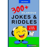 Jokes for Kids: 300+ Hilarious Jokes and Riddles for Kids: Joke Books for Kids