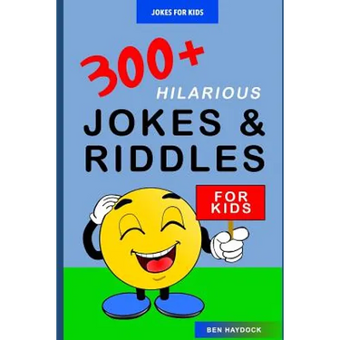 Jokes for Kids: 300+ Hilarious Jokes and Riddles for Kids: Joke Books for Kids