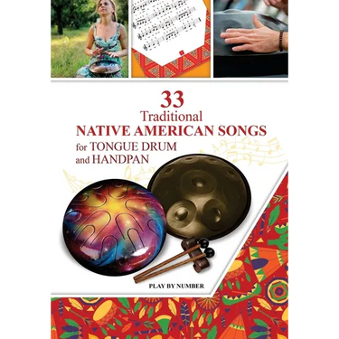 33 Traditional Native American Songs for Tongue Drum and Handpan: Play by Number