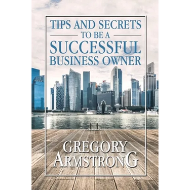Tips and Secrets to Be a Successful Business Owner