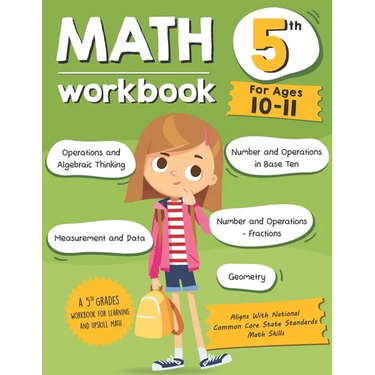 Math Workbook Grade 5 (Ages 10-11): A 5th Grade Math Workbook For Learning Aligns With National Common Core Math Skills