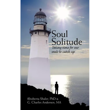 Soul Solitude: Taking Time for Our Souls to Catch Up