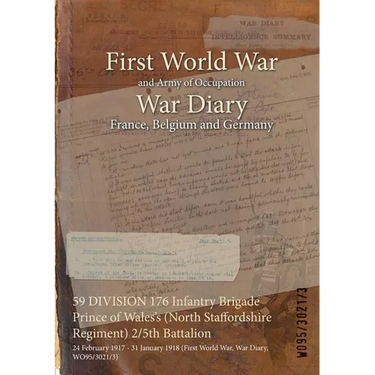 59 DIVISION 176 Infantry Brigade Prince of Wales's (North Staffordshire Regiment) 2/5th Battalion: 24 February 1917 - 31 January 1918 (First World War