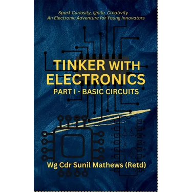 Tinker with Electronics: Basic Electronic Circuits