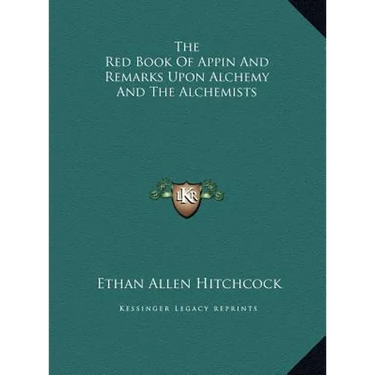 The Red Book Of Appin And Remarks Upon Alchemy And The Alchemists