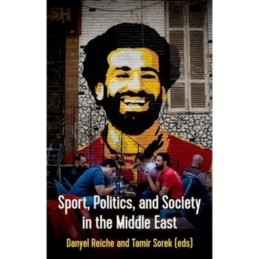 Sport, Politics and Society in the Middle East