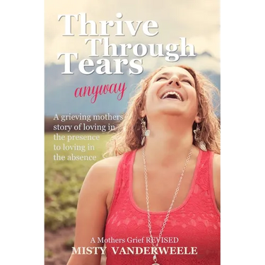 Thrive Through Tears anyway