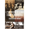 A Powerhouse of a Man - Tom Farrell