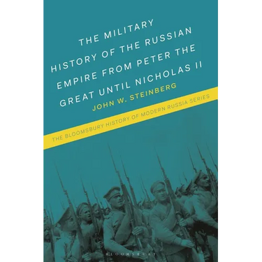 The Military History of the Russian Empire from Peter the Great until Nicholas II