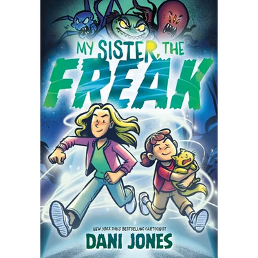 My Sister, the Freak: A Graphic Novel